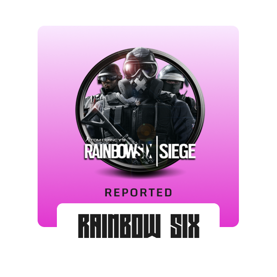 Rainbow Six Siege Reported